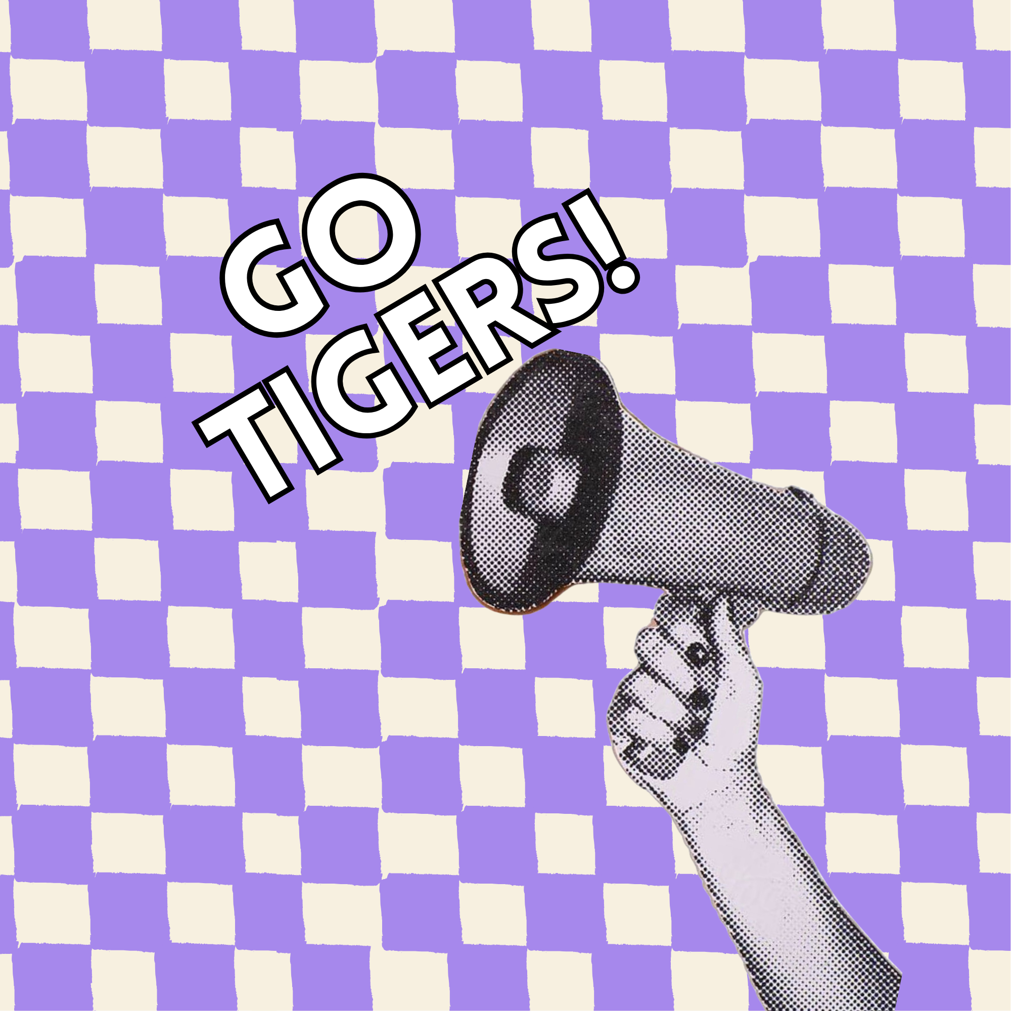 GO TIGERS