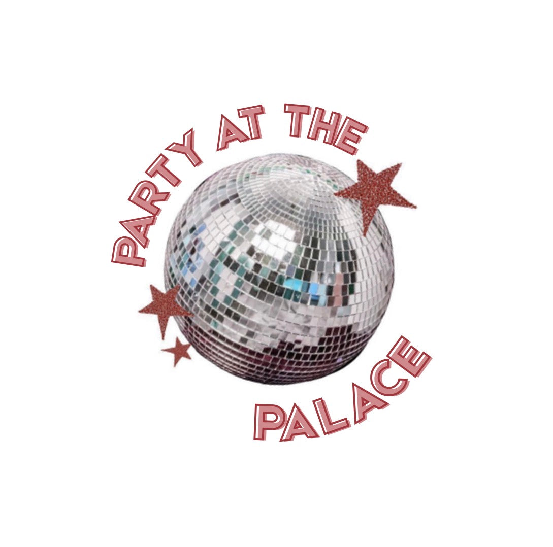PALACE PARTY