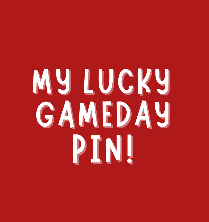LUCKY GAME DAY PIN