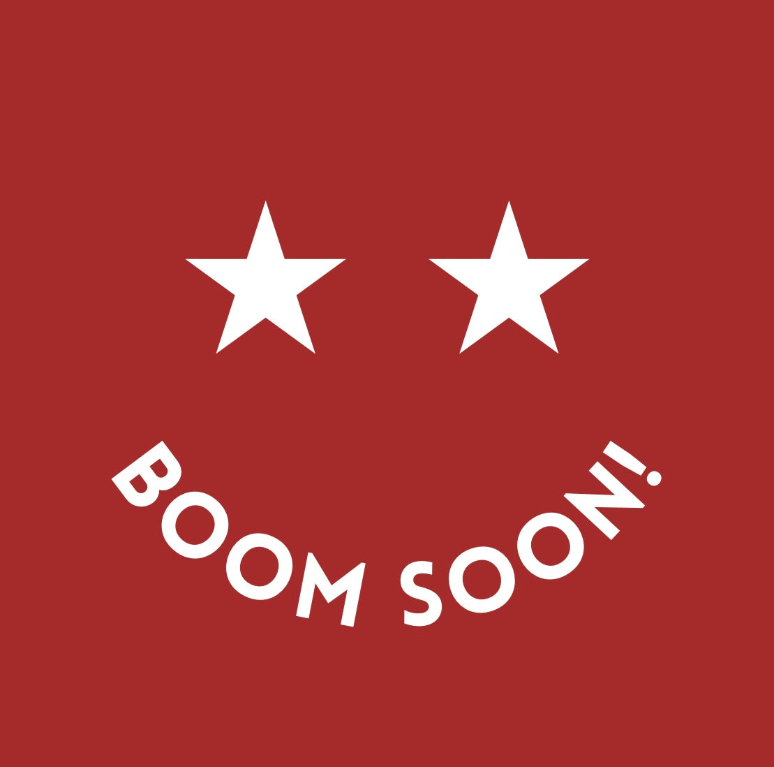 BOOM SOON